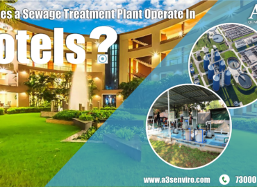How Does a Sewage Treatment Plant Operate In Hotels